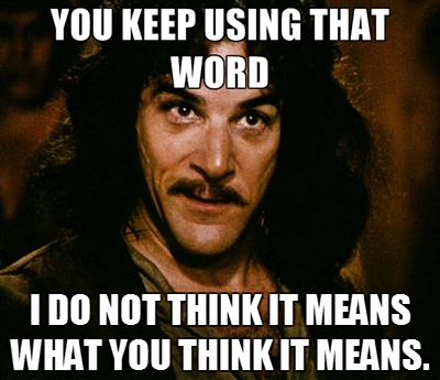 youkeepusingthatword.png